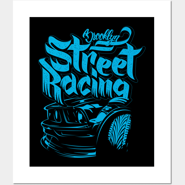 Brooklyn street racing slogan Wall Art by Teefold